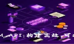 深入探索TokenIM API：构建高